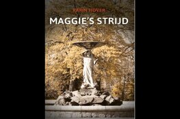 Karin Hover komt met nieuwe roman: "Maggie's Strijd"