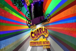 Grootse musical Charlie and the Chocolate Factory voor het eerst in Nederland