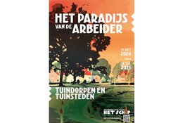 Groen, gezond en sociaal wonen: tentoonstelling ‘Het Paradijs van de Arbeider’ in Museum Het Schip