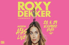 Roxy Dekker voor twee concerten naar AFAS Live