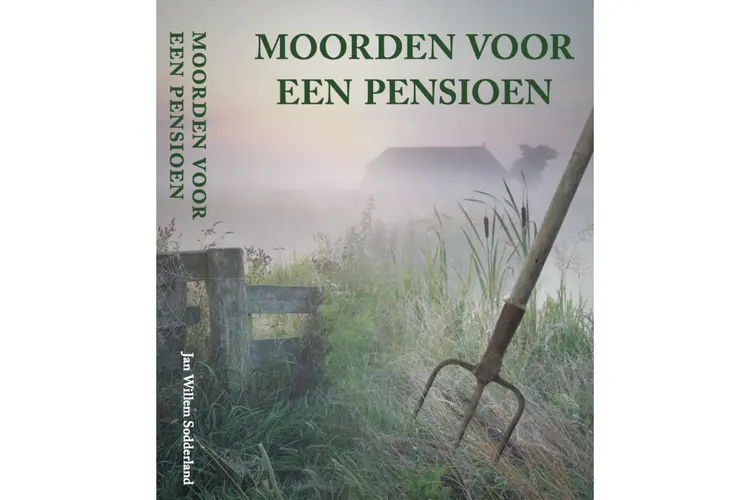 ‘Moorden voor een pensioen’: Jan Willem Sodderland!