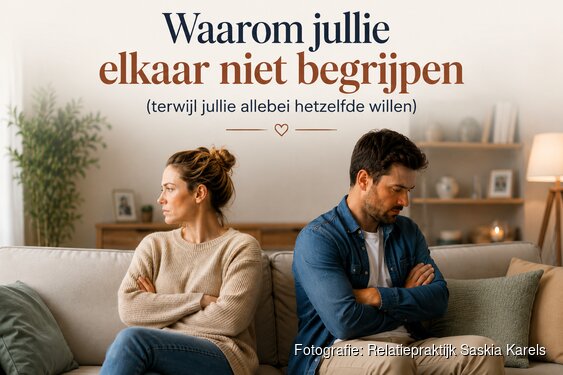 “Waarom jullie elkaar niet begrijpen?”  Het patroon waarin zoveel stellen vastlopen.